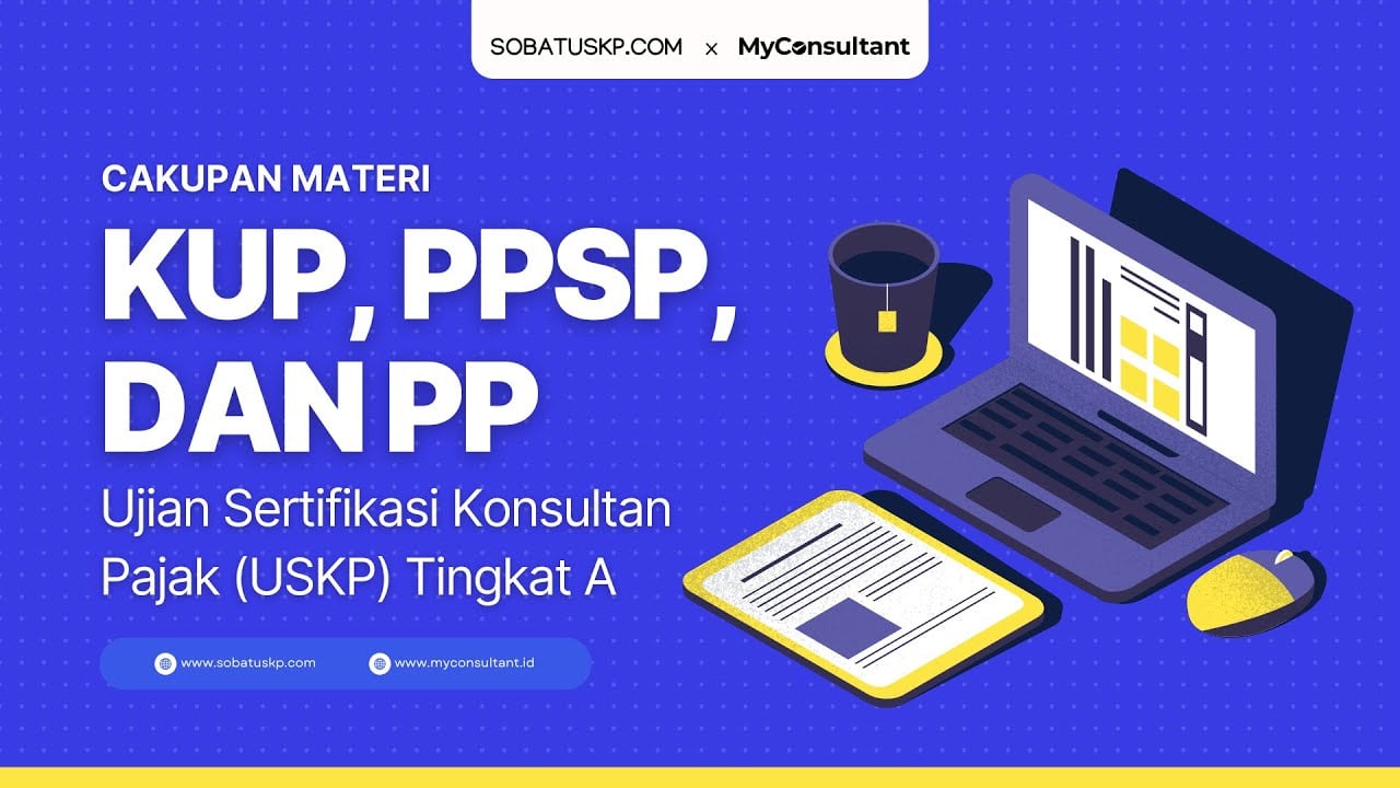 Rincian Soal Ujian KUP, PPSP, dan PP (USKP A)