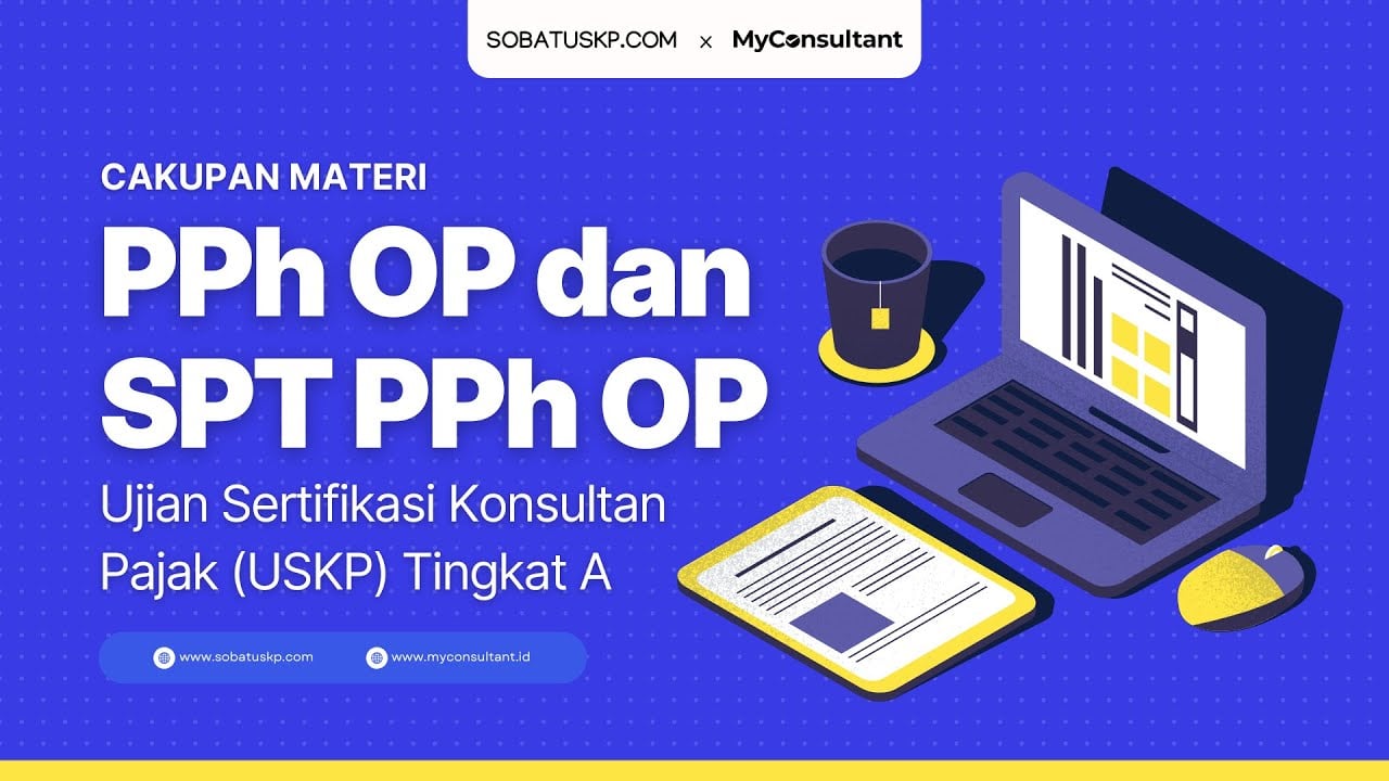 Rincian Soal USKP A Materi Ujian PPh OP dan SPT PPh OP