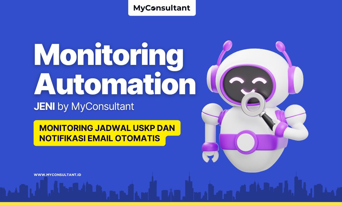 Monitoring Jadwal USKP Otomatis dengan Jeni MyConsultant