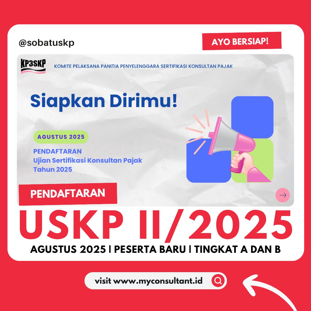 Himbauan Persiapan Pendaftaran USKP A dan B bulan Agustus 2025
