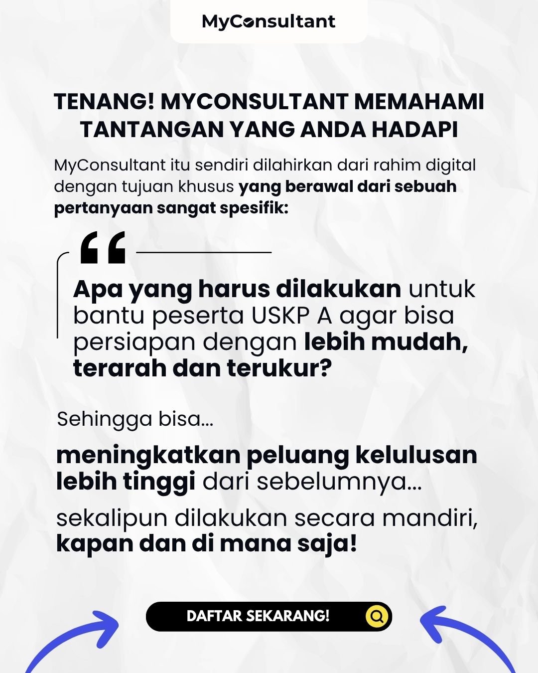 MyConsultant Memahami Tantangan Peserta USKP A