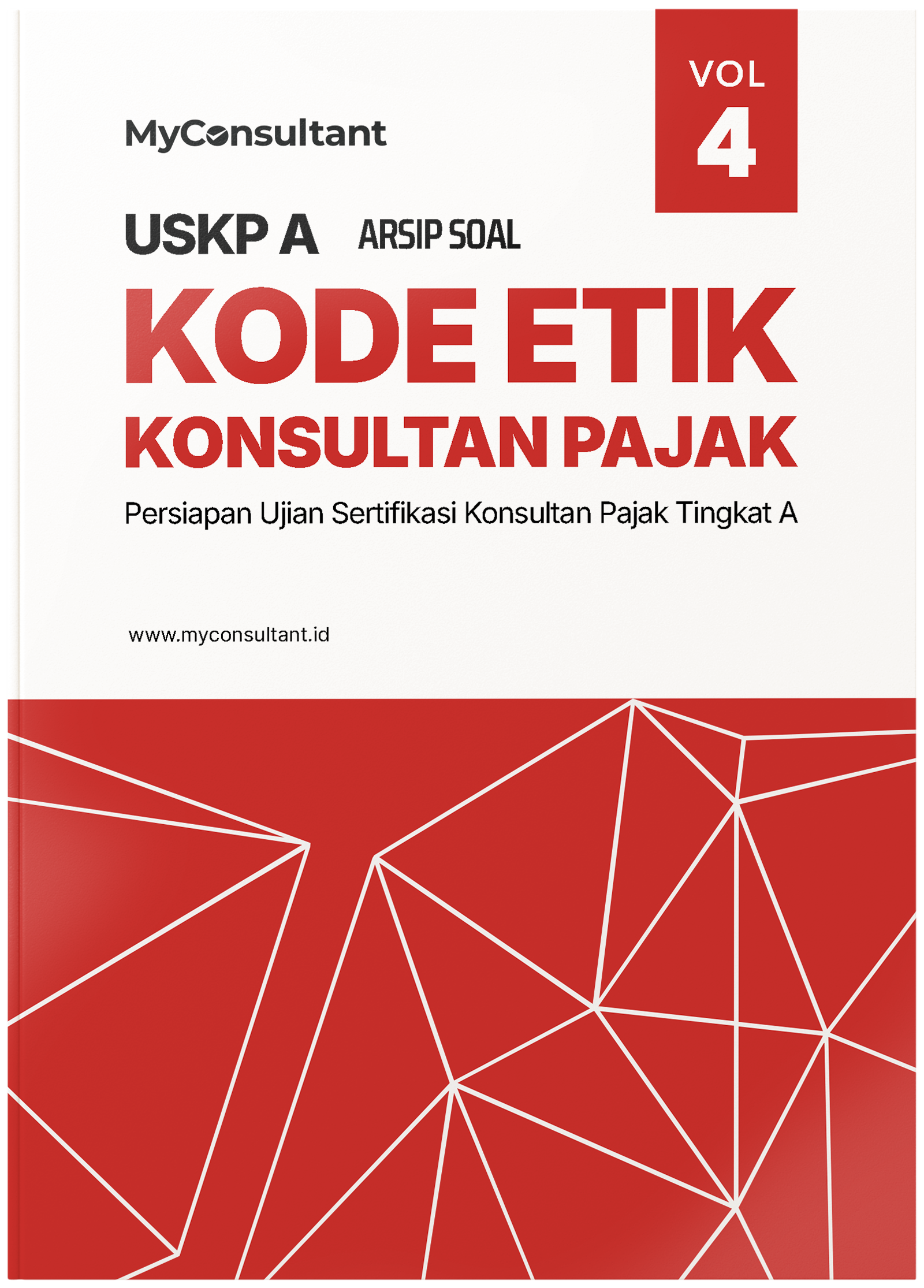 Soal Kode Etik Konsultan Pajak USKP A MyConsultant Vol4